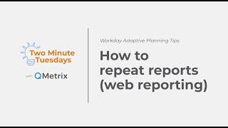 How to repeat reports (web reporting) – Workday Adaptive Planning