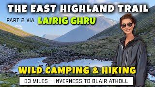 SCOTLAND WILD CAMPING | The East Highland Trail | Lairig Ghru