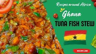 Spice Up Your Taste Buds: Explore the Flavors of Ghana with our Tantalizing Tuna Fish Stew Recipe!