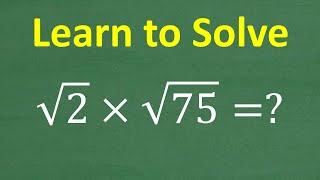 The square root of 2 times the square root of 75 = ? Learn to multiply square roots