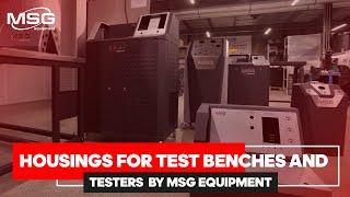 Housings for MSG Equipment test benches