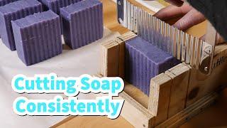 Cutting Soap Consistently - Even Bars Everytime!