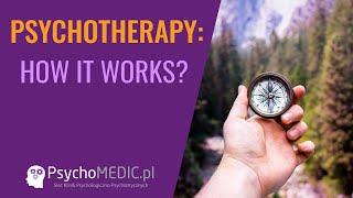 Psychotherapy: how it works? - psychologist Paulina Pałosz-Dickaty