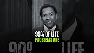 90% Of Life Problems  #denzelwashington #quotes #motivation #mindset #viralshorts #foryou #fyp