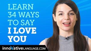 How To Say I Love You in 34 Languages!