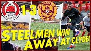 CLYDE 1-3 MOTHERWELL | VLOG | STEELMEN WIN AWAY TO CLYDE!