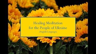 Healing Guided Meditation for the people of Ukraine - Robert Jackman