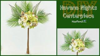 DIY Havana Nights Celebration Centerpiece | DIY Party Decor |  DIY Tutorial