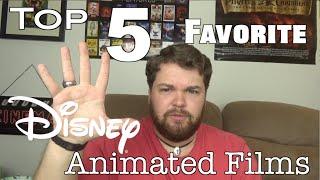 Top 5 Favorite Disney Films