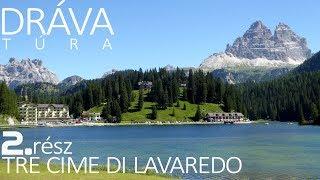 Dráva túra 2. rész: Tre Cime di Lavaredo