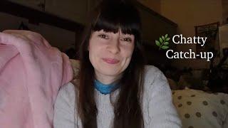 A chatty catch-up #asmr