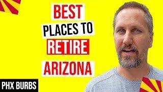 Best Places to Retire in Arizona (Phoenix AZ) | Living in Arizona (Best Retirement Places)