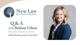 Building My Law Practice with the New Law Business Model | Bethany Gilson | New Law Business Model