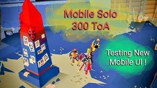 Let's Solo ToA 300 Mobile ! - New UI Test