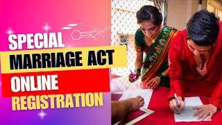 Special Marriage Act Registration Procedure Step by Step | Register Marriage under 1954 Marriage Act
