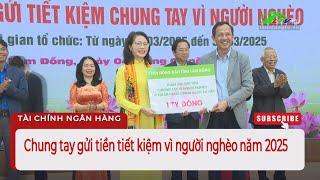 Chung tay gửi tiền tiết kiệm vì người nghèo năm 2025 #LamdongTV #LTV #LamDong #tàichínhngânhàng