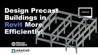 Precast Design in Revit: From Model to Drawings Faster, More Accurately