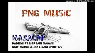 Dadiigii - Masalai ft Mereani Masani, Skif Major, Jay Lieasi (Prote-J) - Official Music Video PNG Mu