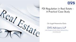 FDI Regulation in Real Estate - A Practical Case Study