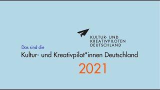 Kultur- und Kreativpilot*innen 2021 Bekanntgabe Video