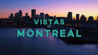 VISTAS OF MONTREAL (4K City Tour)