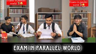 Exam in parallel world  | Chimkandi