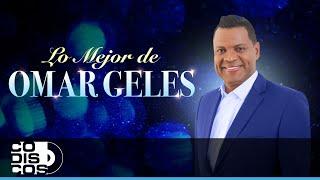 Lo Mejor De Omar Geles, Canciones Omar Geles