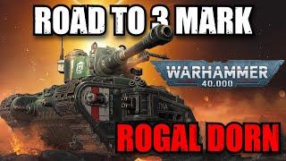 How To Rogal Dorn: Road To 3 Mark: Warhammer 40000 Tank: World of Tanks Console