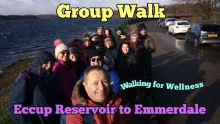 Ell of a Walk Group Walk No. 4 #walkingforwellness #ellofawalk #reservoirs #emmerdale