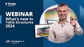 What's new in Tekla Structures 2024!