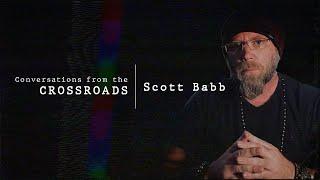 Conversations from the crossroads Ep01 - Scott Babb