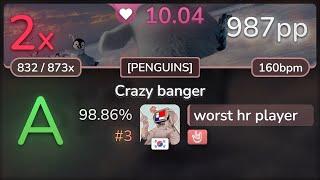 10.0⭐ worst hr player | Kagetora. - Crazy banger [PENGUINS] +HR 98.86% #3 | 987pp 2 - osu!