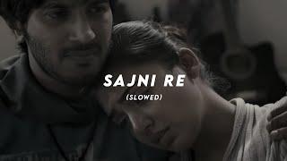 Sajni - Arijit Singh (Slowed + Reverb) Laapataa ladies | 2ambrokn