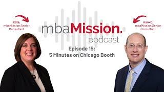 5 Minutes on Chicago Booth | The mbaMission Podcast Ep 15