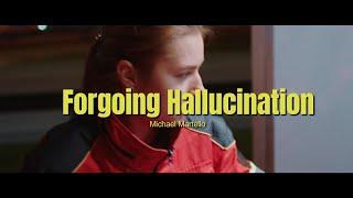 Forgoing Hallucination