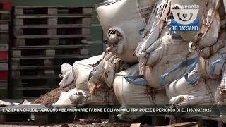 L'AZIENDA CHIUDE, VENGONO ABBANDONATE FARINE E OLI ANIMALI TRA PUZZE E PERICOLO DI E... | 16/09/2024