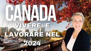 Vivere e Lavorare in Canada nel 2024