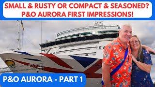 P&O Aurora - We Start Our Cruise on The Oldest and Smallest P&O Ship - Is It As Good As People Say?