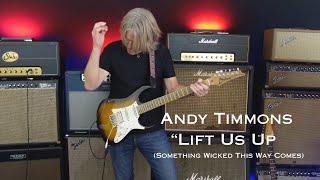 Andy Timmons Plays "Lift Us Up (Something Wicked This Way Comes)"