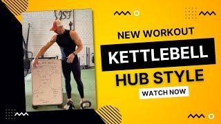 This Kettlebell Hub Style Workout is AMAZING!