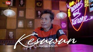 KESUWUN - SUHADAK SOKLIN (Official Music Video)