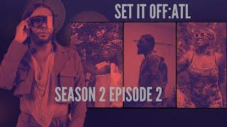 Set It Off:ATL - "Creative Juices" (Season 2, Episode 2)