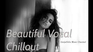 Beautiful Vocal Chillout / LinijaStila