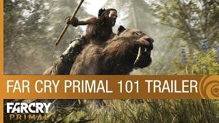 Far Cry Primal Trailer - 101 [NA]