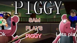 Sam Plays Piggy (ft. DanROBLOX)