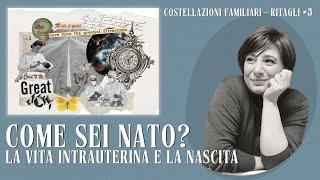 Come sei nato? | costellazioni familiari |