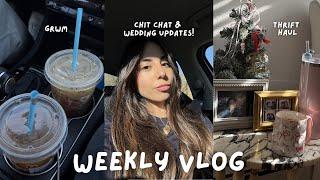 WEEKLY VLOG  grwm, wedding updates, thrift haul