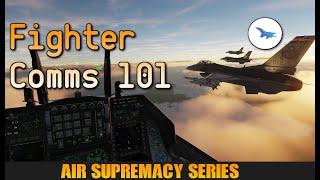 Fighter Pilot Communication 101 | Air Supremacy Series | Part 6