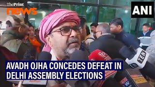 AAP leader Avadh Ojha concedes defeat in Delhi Assembly Elections