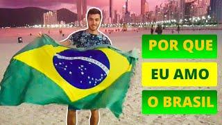 Por Que Eu AMO o BRASIL | Gringo Italiano